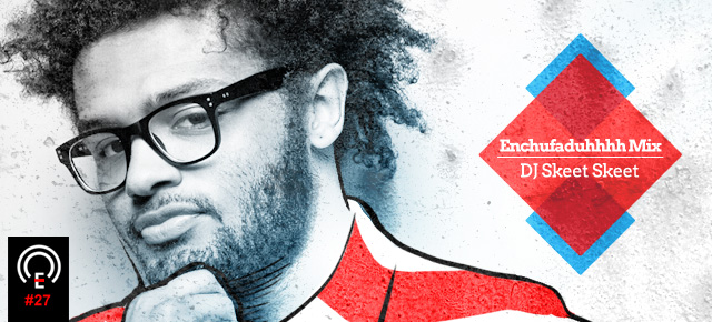E-RADIO ENCHUFADA MIXTAPES #27